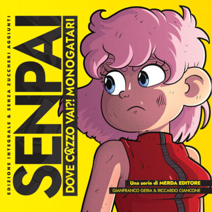 Senpai dove c@zzo vai?! Monogatari: Edizione integrale
